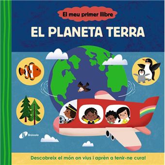 El meu primer llibre. El planeta Terra