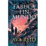 Una fábula para el fin del mundo