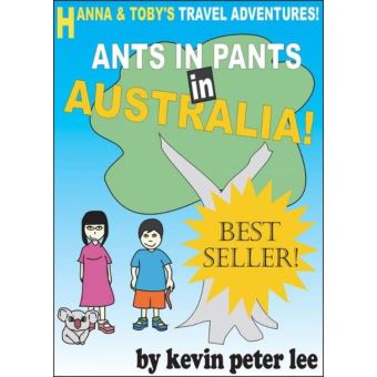 Hanna and Toby's Travel Adventures! Book 1: Ants in pants in Australia! - 1