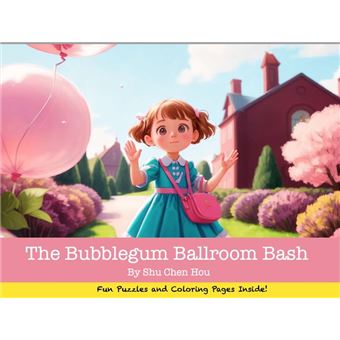 The Bubblegum Ballroom Bash: A Sweet Bedtime Story Picture Book with Coloring Pages and Puzzles - 1