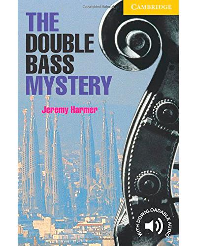 Cambridge University Press The Double Bass Mystery Level 2