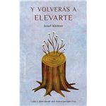 Y volverás a elevarte