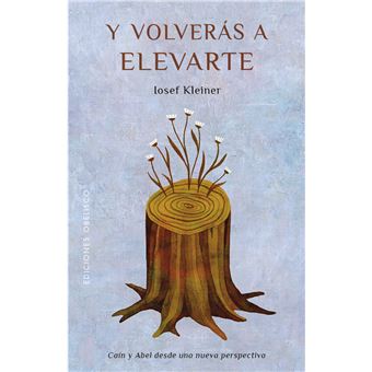 Y volverás a elevarte