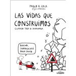 Las vidas que construimos cuando todo se derrumba