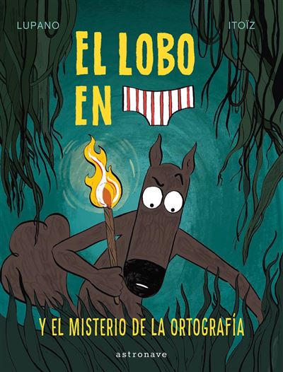 El Lobo En Calzoncillos El Misterio De La Mayana