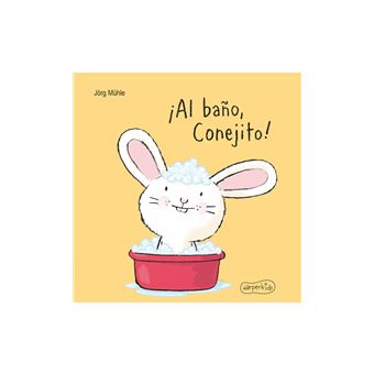 ¡Al baño, Conejito!
