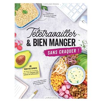Télétravailler et bien manger sans craquer ! - 1