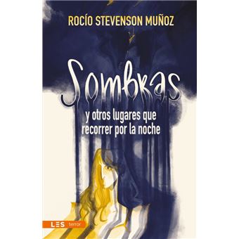 Sombras Y Otros Lugares Que Recorrer Por La Noche