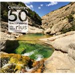 Catalunya 50 excursions als seus ri