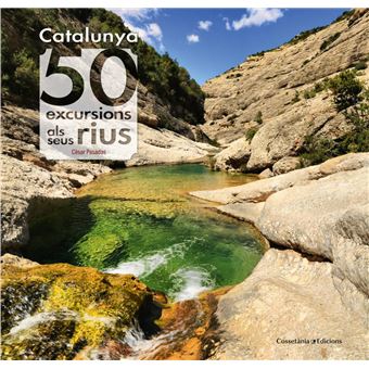 Catalunya 50 excursions als seus ri