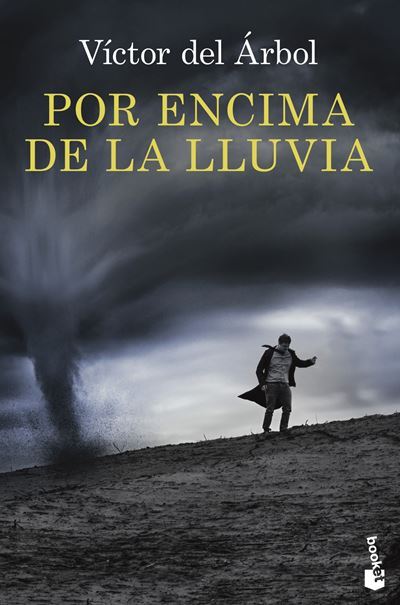 Booket Hombre Por Encima De La Lluvia - Víctor Del Árbol (Autor)