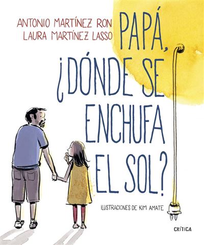 Papá ¿dónde se enchufa el sol?