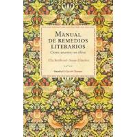 Manual de remedios literarios. Cómo curarnos con libros