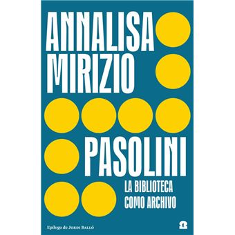 Pasolini. La biblioteca como archivo