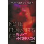 No te enamores de Blake Anderson