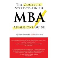 Complete Start-to-Finish MBA Admissions Guide