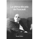 La Ultima Decada De Foucault