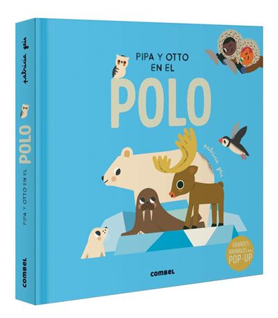 Combel Editorial Pipa Y Otto En El Polo - Patricia Geis (Autor), Patrícia Geis Conti (Autor), Aurora Ballester Gassó (Traducción)