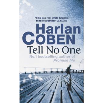 Tell No One: Harlan Coben : Coben, Harlan: : Libri