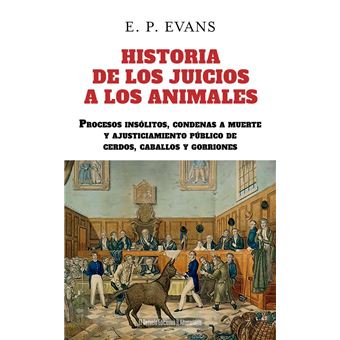 Historia De Los Juicios A Los Animales