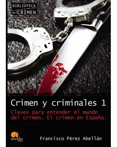 Crimen Y Criminales el en españa 1 spanish edition sin solapas biblioteca