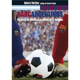 Barçargentinos - Historia de los futbolistas argentinos del FC Barcelona
