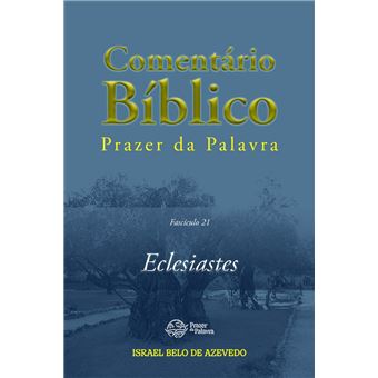 Comentário Bíblico Prazer da Palavra, fascículo 21 — Eclesiastes - 1