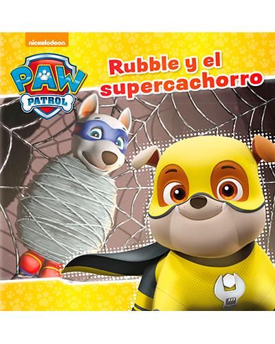 Paw Patrol - Rubble y el supercachorro