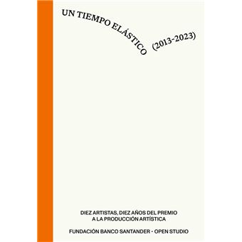 Un tiempo elástico (2013-2023)