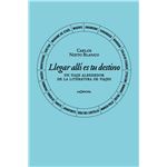 Llegar allí es tu destino.