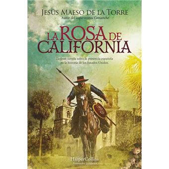 La rosa de California de Jesús Maeso De La Torre