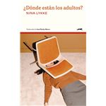 ¿Dónde están los adultos?