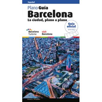 Guía oficial de Barcelona. La ciudad, plano a plano