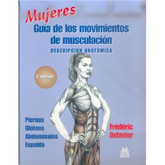Mujeres. Guía de los movimientos de musculación