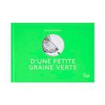 D'une petite graine verte