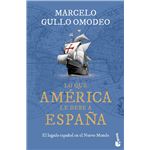 Lo que América le debe a España