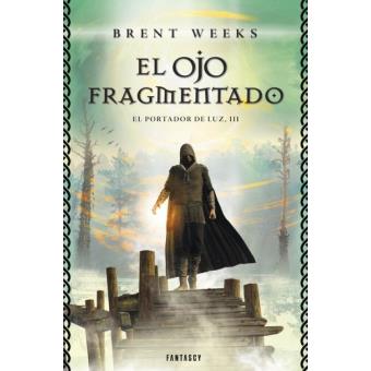 El ojo fragmentado: El Portador de Luz 3
