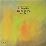 El príncipe que no quería ser rey