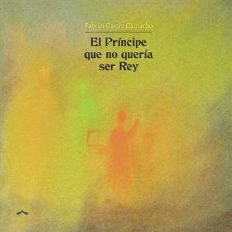 El príncipe que no quería ser rey