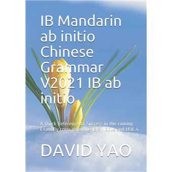 IB Mandarin ab initio Chinese Grammar V2021 IB ab initio ???? - 1