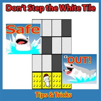 Don’t Step the White Tile: Tips & Tricks - 1