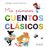 Mis primeros cuentos clasicos