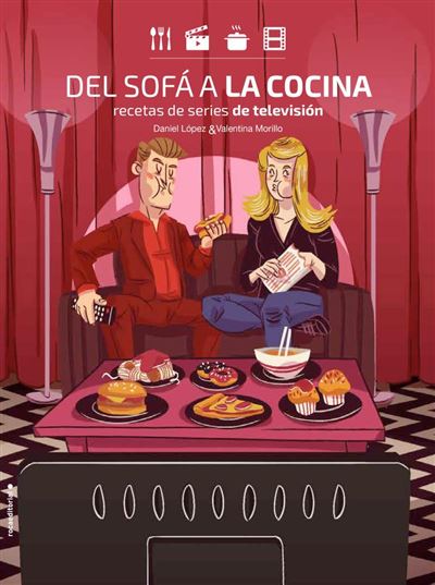 Del sofá a la cocina. Recetas de series de televisiónDel sofá a la cocina - ePub