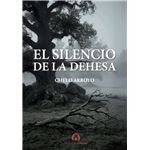 El Silencio De La Dehesa
