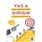 Vas a dirigir