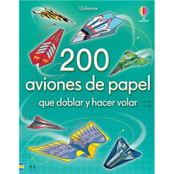 200 aviones de papel que doblar y hacer volar
