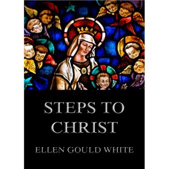 Steps To Christ - 1