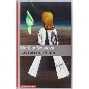 Stallan Roses Les roses de Stalin - Monika Zgustova · 5% de descuento | Fnac