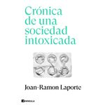 Crónica de una sociedad intoxicada