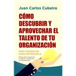 Cómo descubrir y aprovechar el talento de tu organización